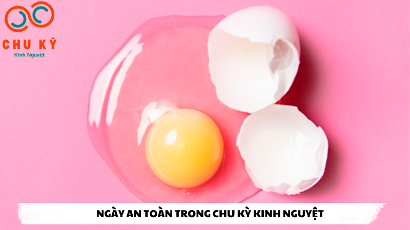 ngày an toàn trong chu kỳ kinh nguyệt (3)